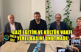 Gazi Eğitim ve Kültür Vakfı Yerel Basını Unutmadı.