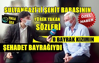 Sultangazi'li Şehit Babasından Yürek Yakan Sözler O Bayrak Kızımın Şehadet Bayrağıydı !..