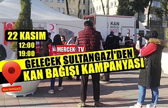 Gelecek Sultangazi'den Kan Bağışı Kampanyası !.