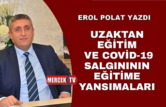 Uzaktan Eğitim ve Covid 19 Salgını’nın Eğitime Yansımaları