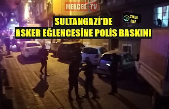 Sultangazi'de Asker Eğlencesine Polis Baskını !.