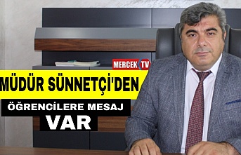 Müdür Sünnetçi'den Mesaj Var !.