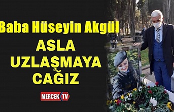 Sultangazi'li şehitin babası "uzlaşmayacağız"