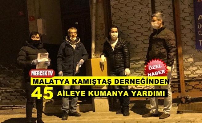 Malatya Kamıştaş Derneğinden 45 Aileye Kumanya Yardımı