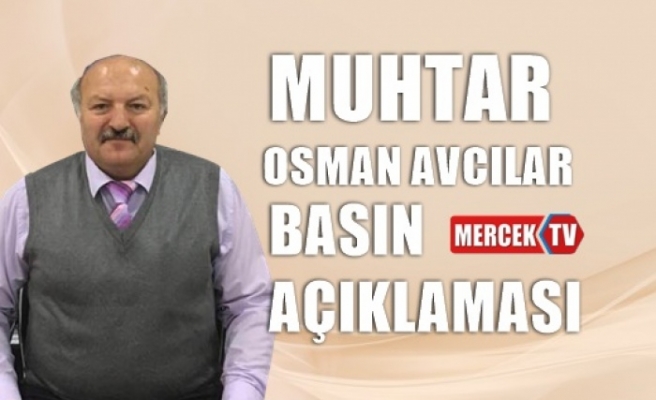 Muhtar Osman Avcılar Basın Açıklaması