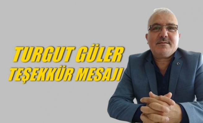 Turgut Güler Teşekkür Mesajı