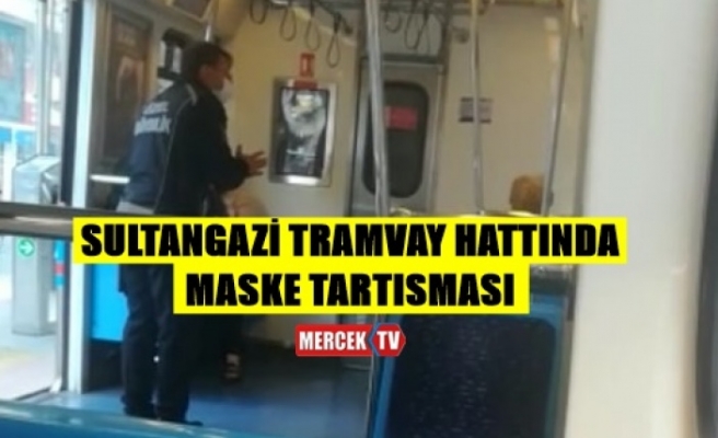 Sultangazi Tramvayda Maske Tartışması