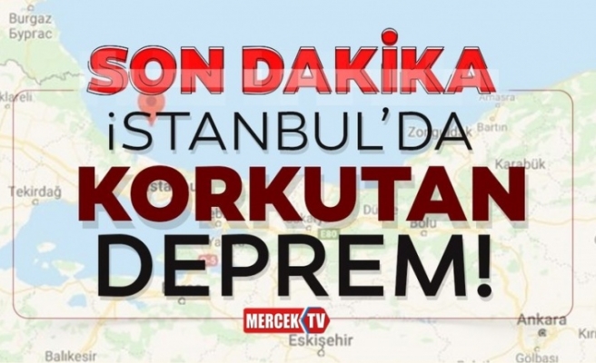 Sondakika İstanbul'da Deprem !.