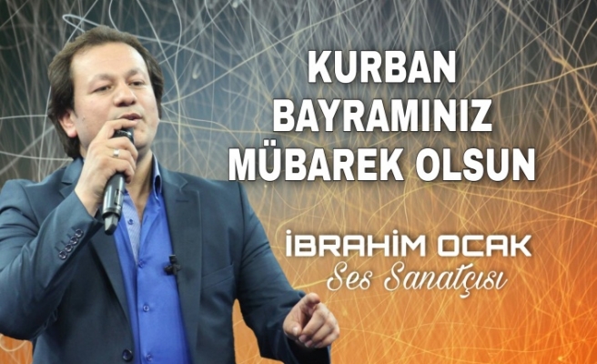 İbrahim Ocak'tan Kurban Bayramı Mesajı