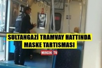 Sultangazi Tramvayda Maske Tartışması