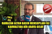 Ramazan Altan Basın Mensupları İle Kahvaltıda Bir Araya Geldi