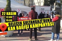 Gelecek Sultangazi'den Kan Bağışı Kampanyası !.