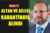 Altan Ve Ailesi Karantinaya Alındı !.