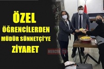 Özel Öğrencilerden Müdür Sünnetçi'ye Ziyaret !.