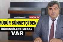 Müdür Sünnetçi'den Mesaj Var !.