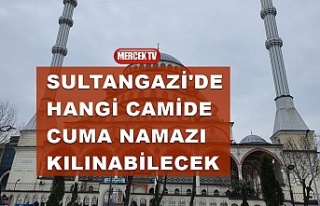 Sultangazi'de Hangi Cami'de Cuma Namazı...