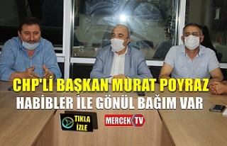 CHP'li Başkan Murat Poyraz Habibler İle Gönül...