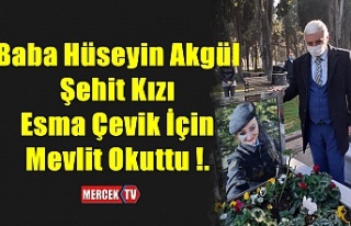 Baba Hüseyin Akgül Şehit Kızı Esma Çevik İçin...