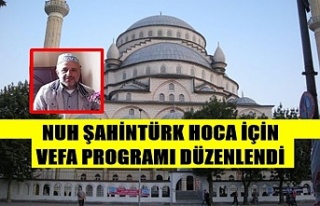 Nuh Şahintürk Hoca İçin Vefa Programı Düzenlendi...